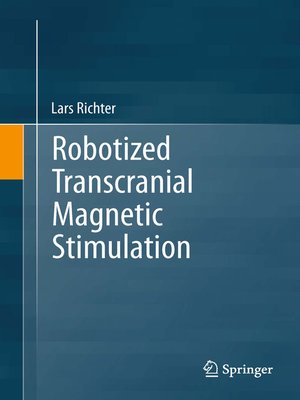 cover image of Robotized Transcranial Magnetic Stimulation